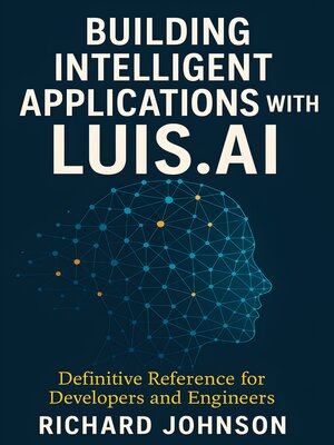 cover image of Building Intelligent Applications with Luis.ai